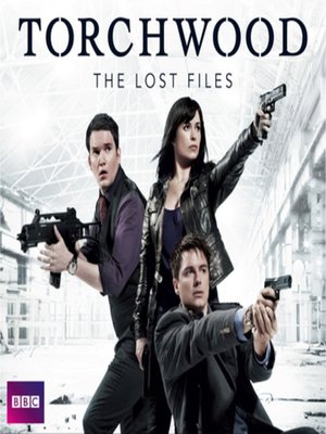 cover image of Torchwood--The Lost Files Complete Series